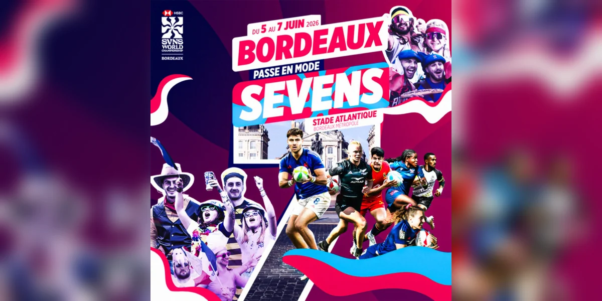 Finale mondiale Rugby à 7 Bordeaux 2026 au Stade Atlantique